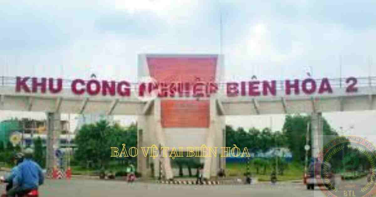 BẢO VỆ TẠI BIÊN HÒA